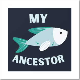 My Ancestor Fish Posters and Art